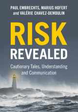 9781009299800-1009299808-Risk Revealed: Cautionary Tales, Understanding and Communication
