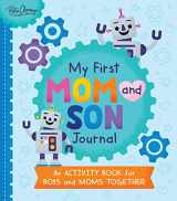9781728253107-1728253101-My First Mom and Son Journal: The Perfect Mother's Day Gift to Celebrate the Special Bond between Mom and Son!