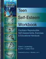 9781570252549-1570252548-Teen Self-Esteem Workbook - Facilitator Reproducible Self-Assessments, Exercises & Educational Handouts (Teen Mental Health & Life Skills Workbook)