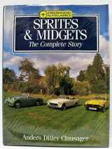 9781852235093-1852235098-Sprites & Midgets: The Complete Story (Crowood Autoclassics Series)