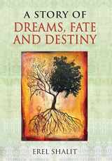 9781630518387-1630518387-A Story of Dreams, Fate and Destiny