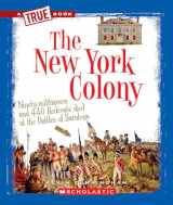 9780531266076-0531266079-The New York Colony (A True Book: The Thirteen Colonies) (A True Book (Relaunch))