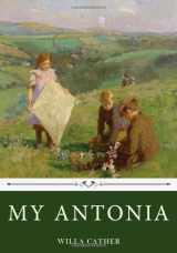 9781660258468-1660258464-My Antonia by Willa Cather
