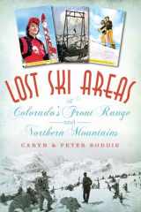 9781626197121-1626197121-Lost Ski Areas of Colorado's Front Range and Northern Mountains