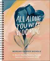 9781524865405-1524865400-All Along You Were Blooming 16-Month 2021-2022 Monthly/Weekly Planner Calendar