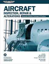 9781619540217-1619540215-Aircraft Inspection, Repair, and Alterations (2024): Acceptable Methods, Techniques, and Practices (FAA AC 43.13-1B and 43.13-2B) (ASA FAA Handbook Series)