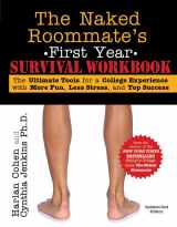9781402264986-1402264984-The Naked Roommate's First Year Survival Workbook: The Ultimate Tools for a College Experience with More Fun, Less Stress and Top Success (Back-to-School College Care Package Gift for Freshmen)