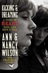 9780062101679-0062101676-Kicking & Dreaming: A Story of Heart, Soul, and Rock & Roll