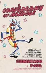 9781944866099-1944866094-A Confederacy of Hot Dogs