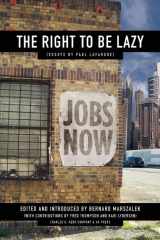 9781849350860-1849350868-The Right to Be Lazy: Essays by Paul Lafargue