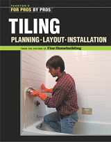 9781561587889-1561587885-Tiling: Planning, Layout, and Installation (For Pros By Pros)