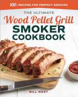 9781641522175-1641522178-The Ultimate Wood Pellet Grill Smoker Cookbook: 100+ Recipes for Perfect Smoking