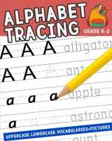 9781979192293-1979192294-Alphabet Tracing : Letter Tracing Workbook Grade K-2: Uppercase Lowercase Vocabularies with Pictures