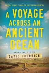 9781643134468-1643134469-A Voyage Across an Ancient Ocean: A Bicycle Journey Through the Northern Dominion of Oil