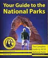 9781621280675-1621280675-Your Guide to the National Parks: The Complete Guide to all 59 National Parks (Second edition)
