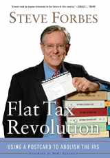 9780895260406-0895260409-Flat Tax Revolution: Using a Postcard to Abolish the IRS