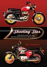 9781550229004-1550229001-Shooting Star: The Rise & Fall of the British Motorcycle Industry