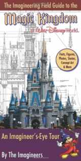 9780786855537-0786855533-The Imagineering Field Guide to Magic Kingdom at Walt Disney World (An Imagineering Field Guide)