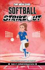 9781988656717-1988656710-Softball Strikeout: The New Girl