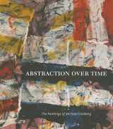 9780981576213-0981576214-Abstraction over Time: The Paintings of Michael Goldberg