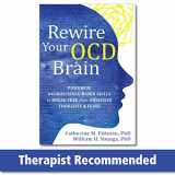 9781684037186-1684037182-Rewire Your OCD Brain: Powerful Neuroscience-Based Skills to Break Free from Obsessive Thoughts and Fears