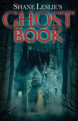 9781944339074-1944339078-Shane Leslie's Ghost Book