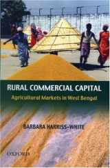 9780195691597-0195691598-Rural Commercial Capital: Agricultural Markets in West Bengal