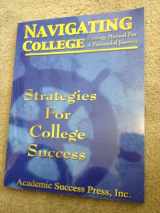 9780940287372-0940287374-Navigating College: Strategies for College Success