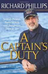 9781401323806-1401323804-A Captain's Duty: Somali Pirates, Navy SEALS, and Dangerous Days at Sea