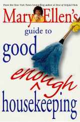 9780312285678-0312285671-Mary Ellen's Guide to Good Enough Housekeeping
