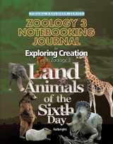 9781935495130-1935495135-Exploring Creation with Zoology 3: Land Animals of the Sixth Day, Notebooking Journal