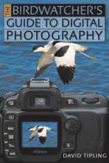 9781592236084-1592236081-The Birdwatcher's Guide to Digital Photography