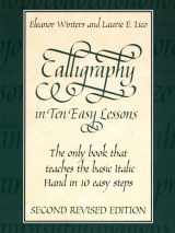 9780486418049-0486418049-Calligraphy in Ten Easy Lessons (Lettering, Calligraphy, Typography)