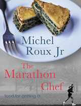 9781841882352-1841882356-The Marathon Chef: Food for Getting Fit