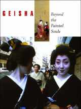 9780807615454-0807615455-Geisha: Beyond the Painted Smile