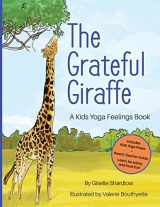 9781943648184-1943648182-The Grateful Giraffe: A Kids Yoga Feelings Book