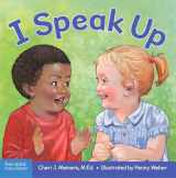 9781631983788-1631983784-I Speak Up: A book about self-expression and communication (Learning About Me & You)
