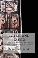 9781500374587-150037458X-Totem and Taboo: Resemblances between The Psychic Lives of Savages and Neurotics