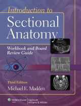 9781609139629-1609139623-Introduction to Sectional Anatomy Workbook and Board Review Guide (Point (Lippincott Williams & Wilkins))