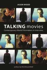 9781904764915-1904764916-Talking Movies: Contemporary World Filmmakers in Interview
