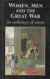 9780719045974-0719045975-Women, Men and the Great War: An Anthology of Stories