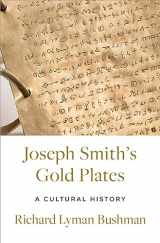 9780197676523-0197676529-Joseph Smith's Gold Plates: A Cultural History