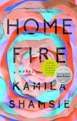 9780735217690-0735217696-Home Fire: A Novel