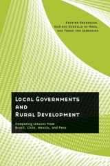9780816527014-0816527016-Local Governments and Rural Development: Comparing Lessons from Brazil, Chile, Mexico, and Peru