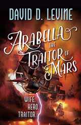 9780765382832-0765382830-Arabella The Traitor of Mars (The Adventures of Arabella Ashby, 3)