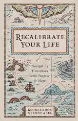 9781514000724-1514000725-Recalibrate Your Life: Navigating Transitions with Purpose and Hope