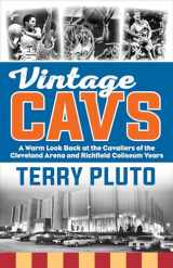 9781598511086-1598511084-Vintage Cavs: A Warm Look Back at the Cavaliers of the Cleveland Arena and Richfield Coliseum Years