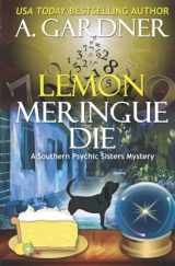 9781717862136-1717862136-Lemon Meringue Die (Southern Psychic Sisters Mysteries)