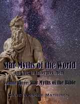 9780996059053-0996059059-Star Myths of the World, Volume Three: Star Myths of the Bible
