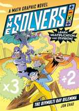 9781523512065-1523512067-The Solvers Book #1: The Divmulti Ray Dilemma: A Math Graphic Novel: Learn Multiplication and Division! (The Solvers, 1)